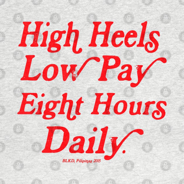 HIGH HEELS LOW PAY FILIPINO HIPHOP BACKPRINT by Aydapadi Studio